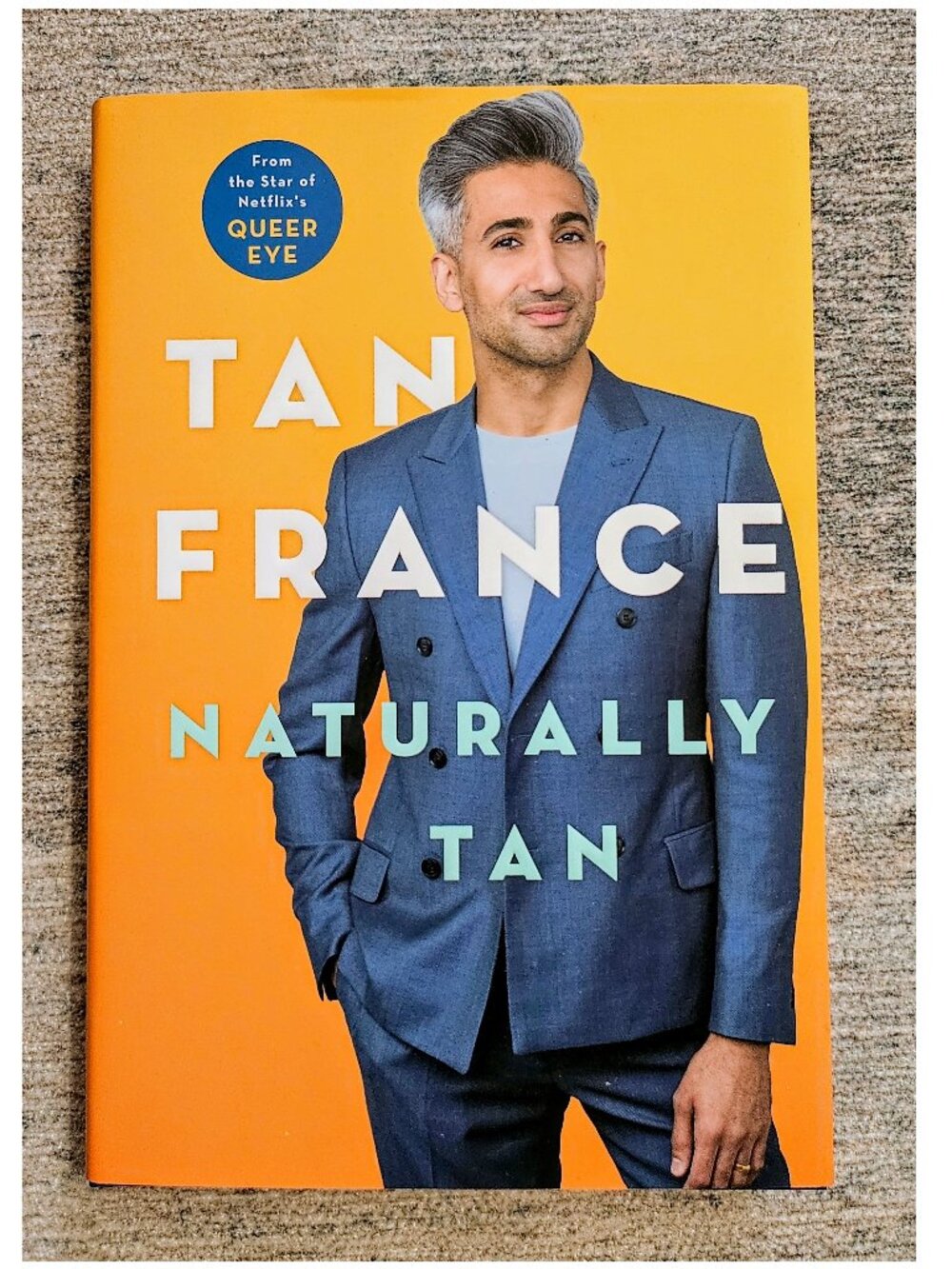Autographed Edition of Naturally Tan: A Memoir by Tan France, Hardcover